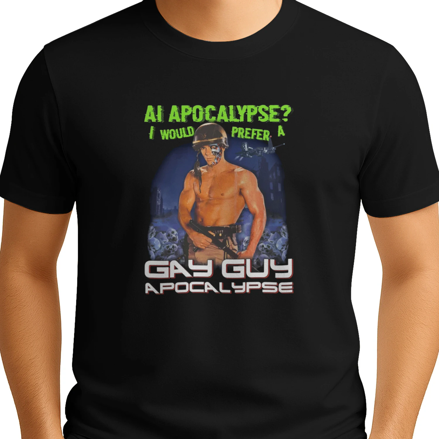 AI Apocalypse I Would Prefer A Gay Guy Apocalypse T-shirt