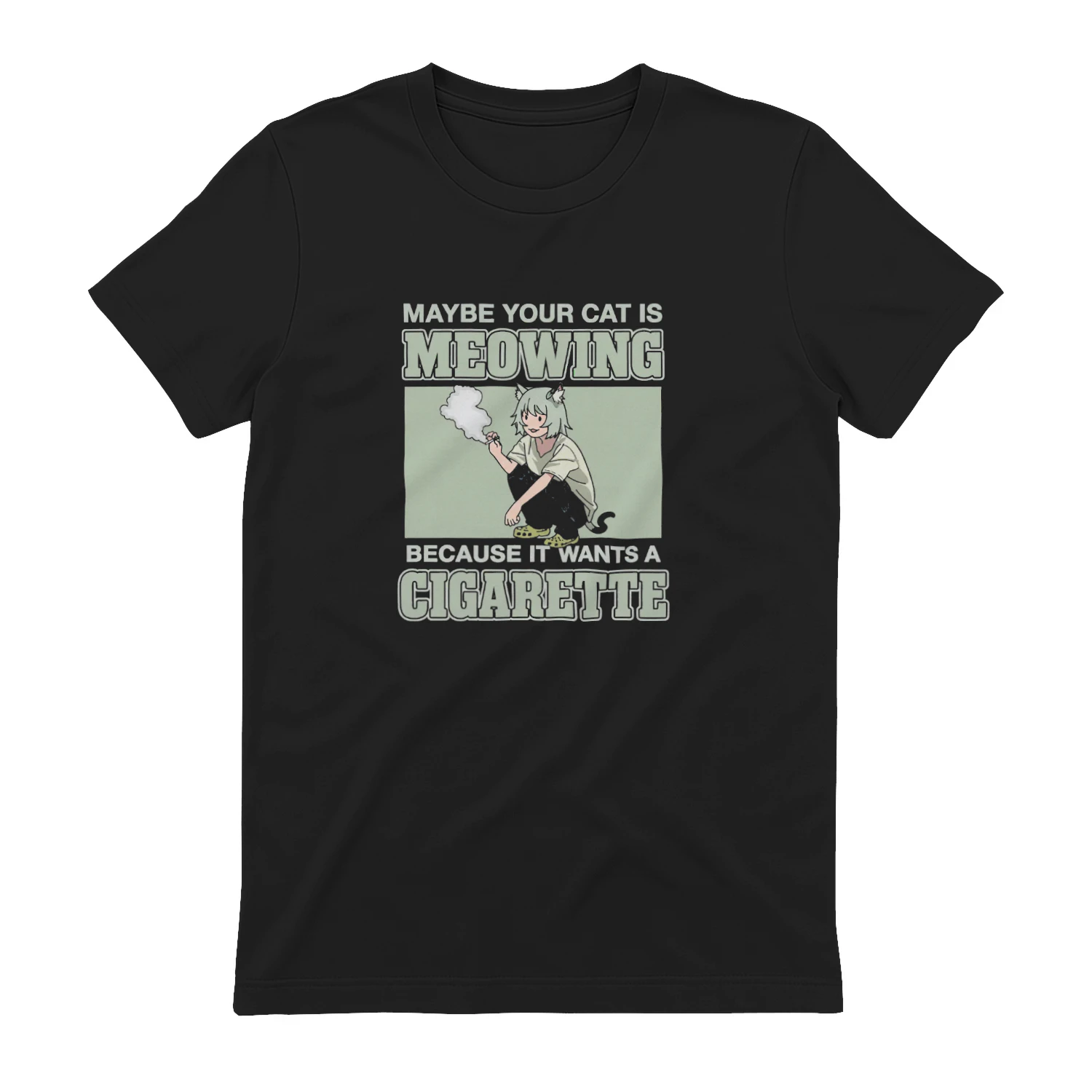 Maybe Your Cat Is Meowing Because It Wants A Cigarette T-shirt  Funny Cat Humor Design