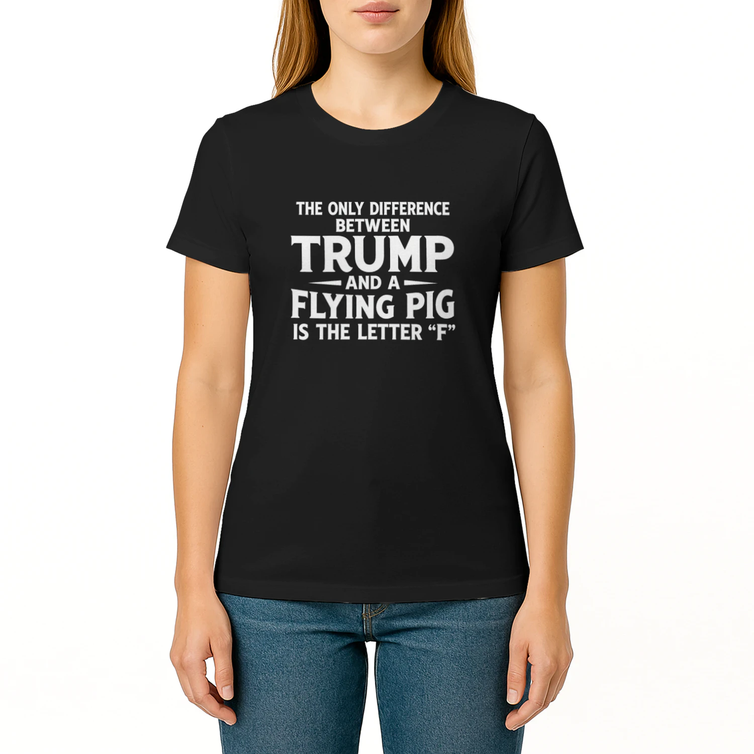 The Only Difference Between Trump and a Flying Pig Is the Letter F T-shirt
