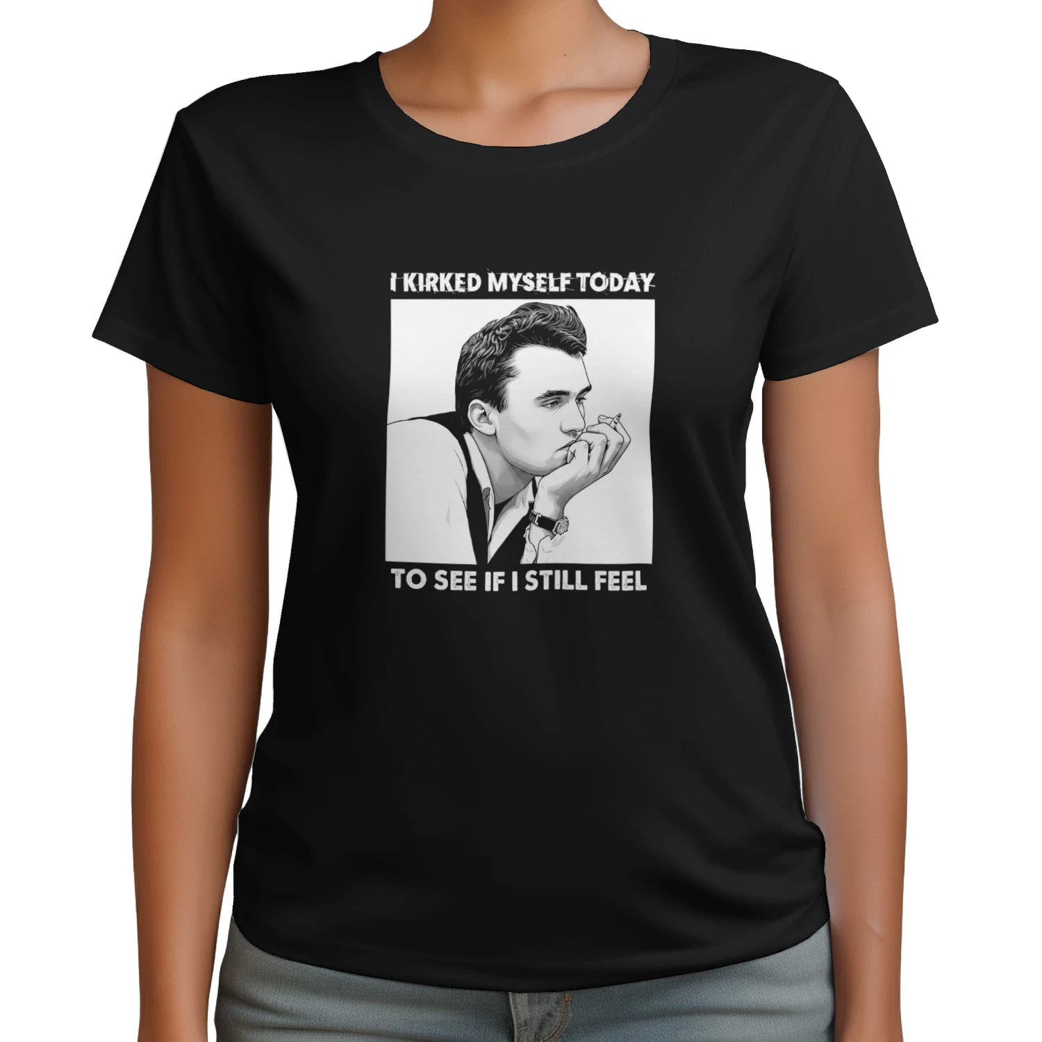 I Kirked Myself Today To See If I Still Feel T-shirt  Kirk Satire Meme Design