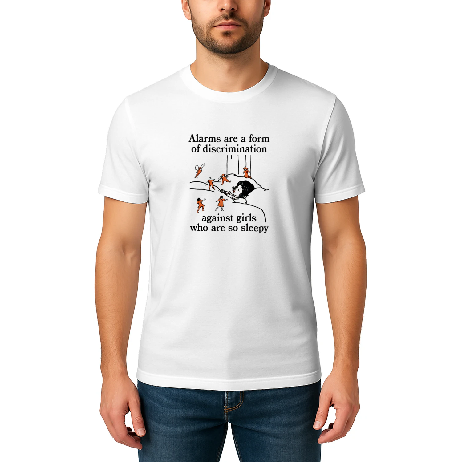 Alarms Are A Form Of Discrimination Against Girls Who Are So Sleepy T-shirt  Sleepy Girl Humor Design