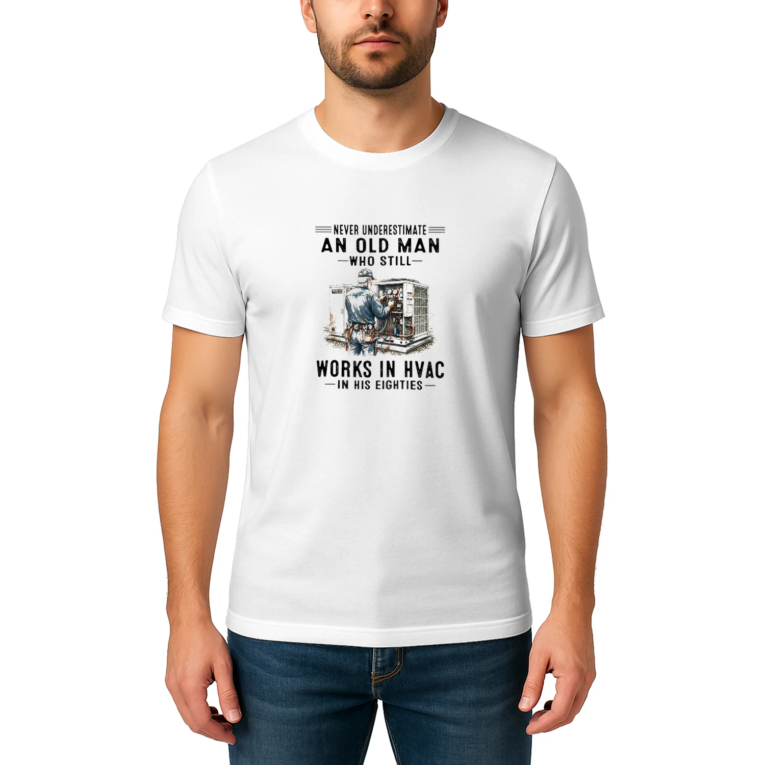 V1 Never Underestimate An Old Man Who Still Works In HVAC In His Eighties T-shirt  HVAC Technician Humor Design