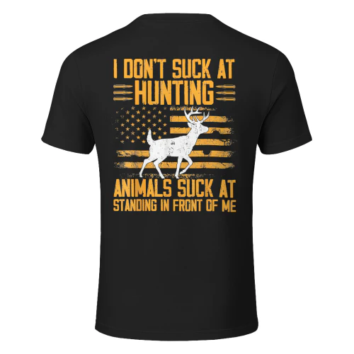 I Don't Suck At Hunting Animals Suck At Standing