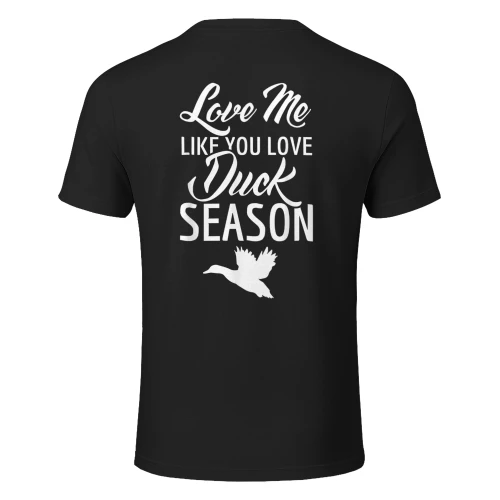 Love Me Like You Love Duck Season Hunting Gift For Hunters