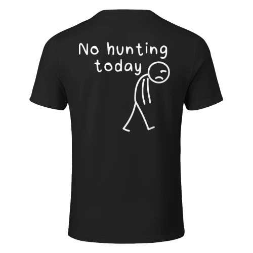 No Hunting Today Funny Sad Stickman Men Hunters Hunting dad