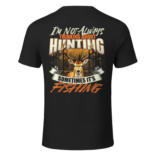 I'm Not Always Thinking About Hunting