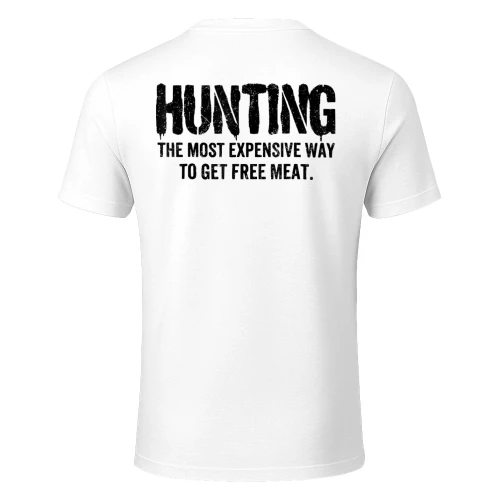 Hunting The Most Expensive Way to Get Free Meat Sarcastic