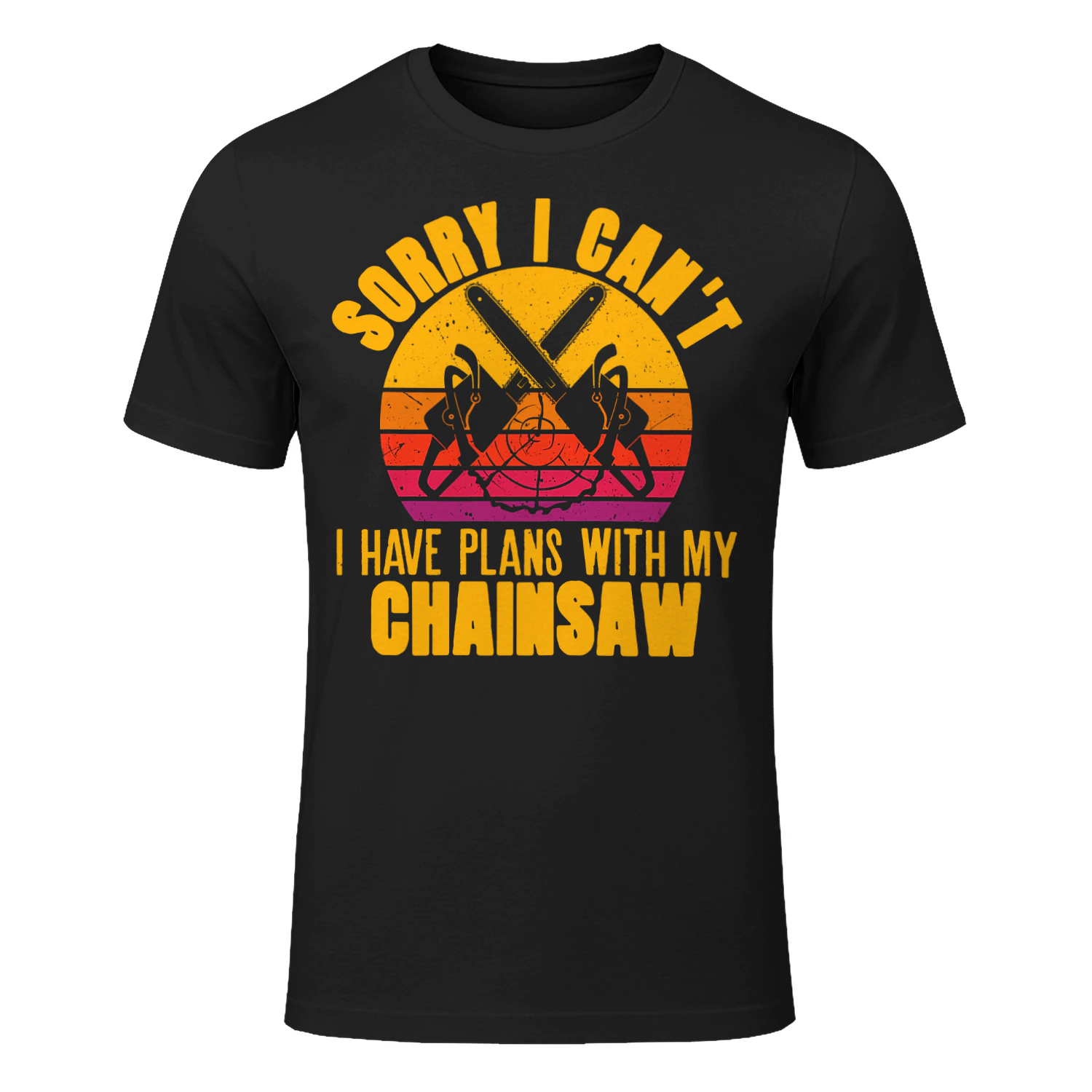 I HAVE PLANS WITH MY CHAINSAW