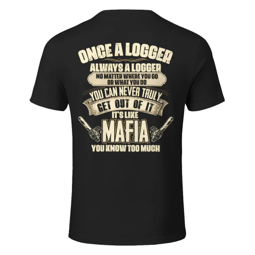 Once A Logger - Always A Logger