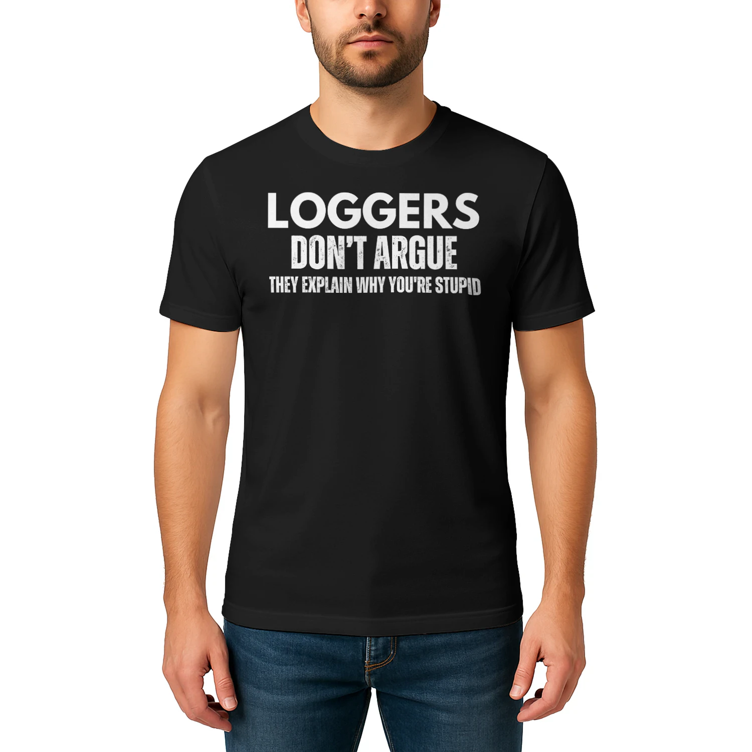LOGGERS DONT ARGUE