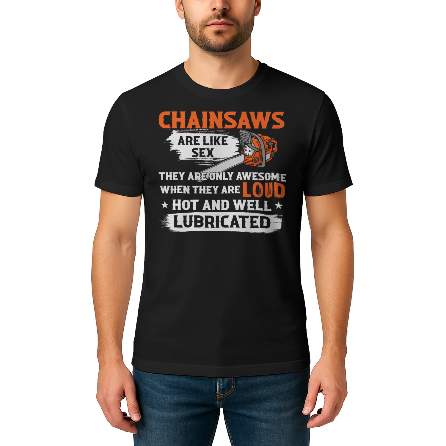 CHAINSAWS ARE LIKE SEX