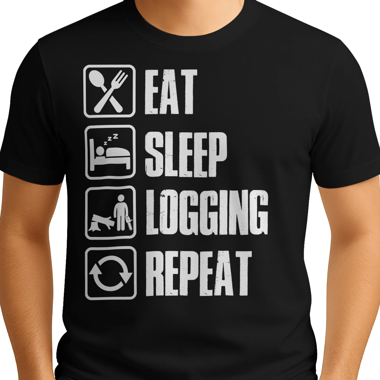 EAT - SLEEP - LOGGING - REPEAT
