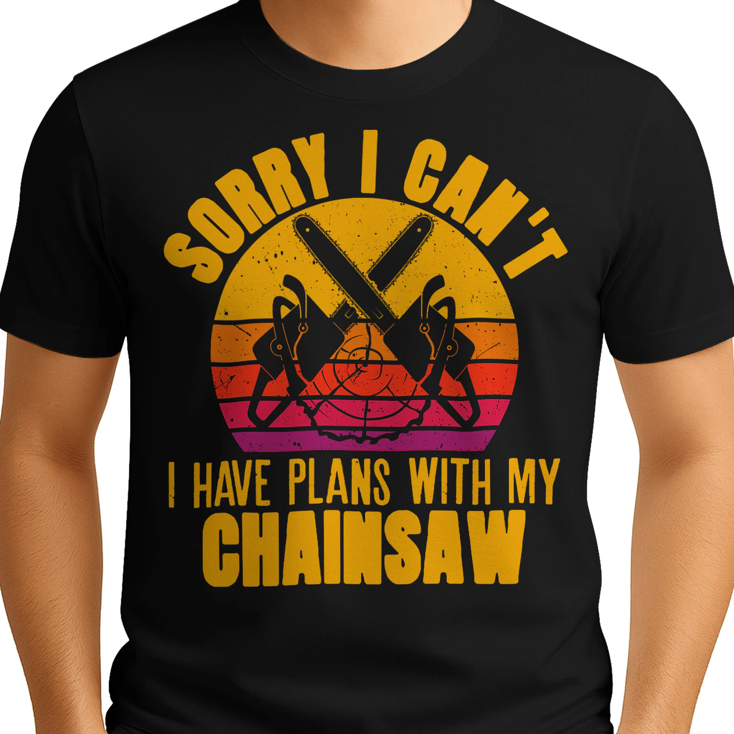 I HAVE PLANS WITH MY CHAINSAW