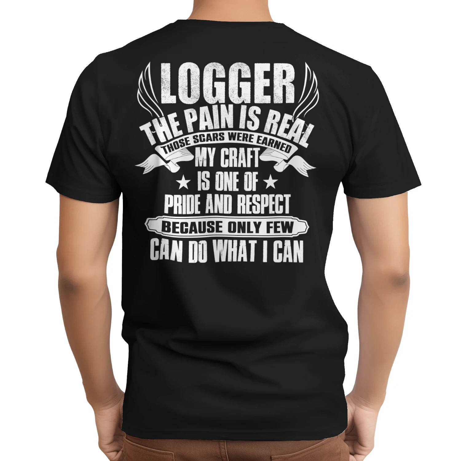 Logger - My Craft Is One Of Pride and Respect