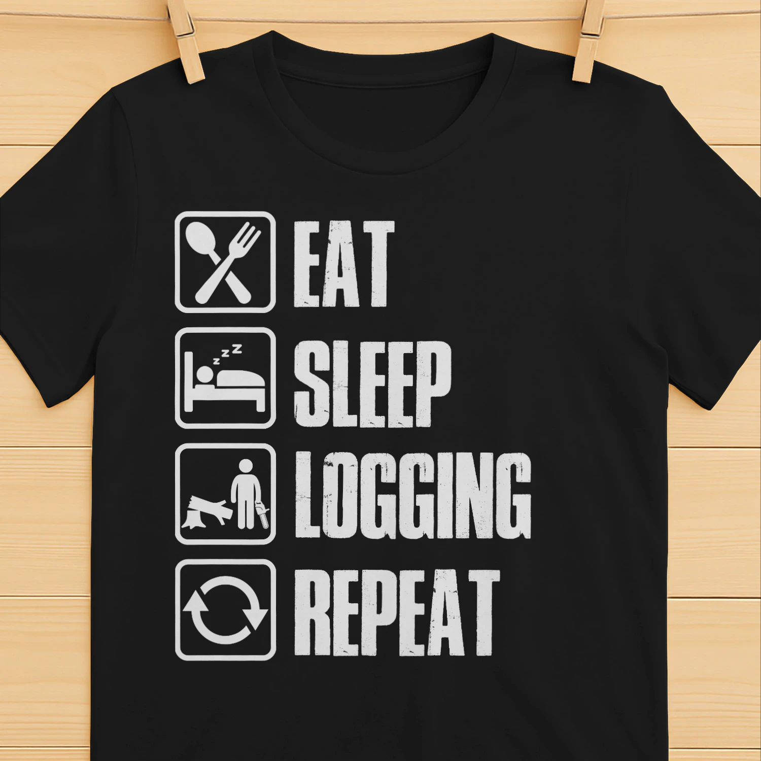EAT - SLEEP - LOGGING - REPEAT