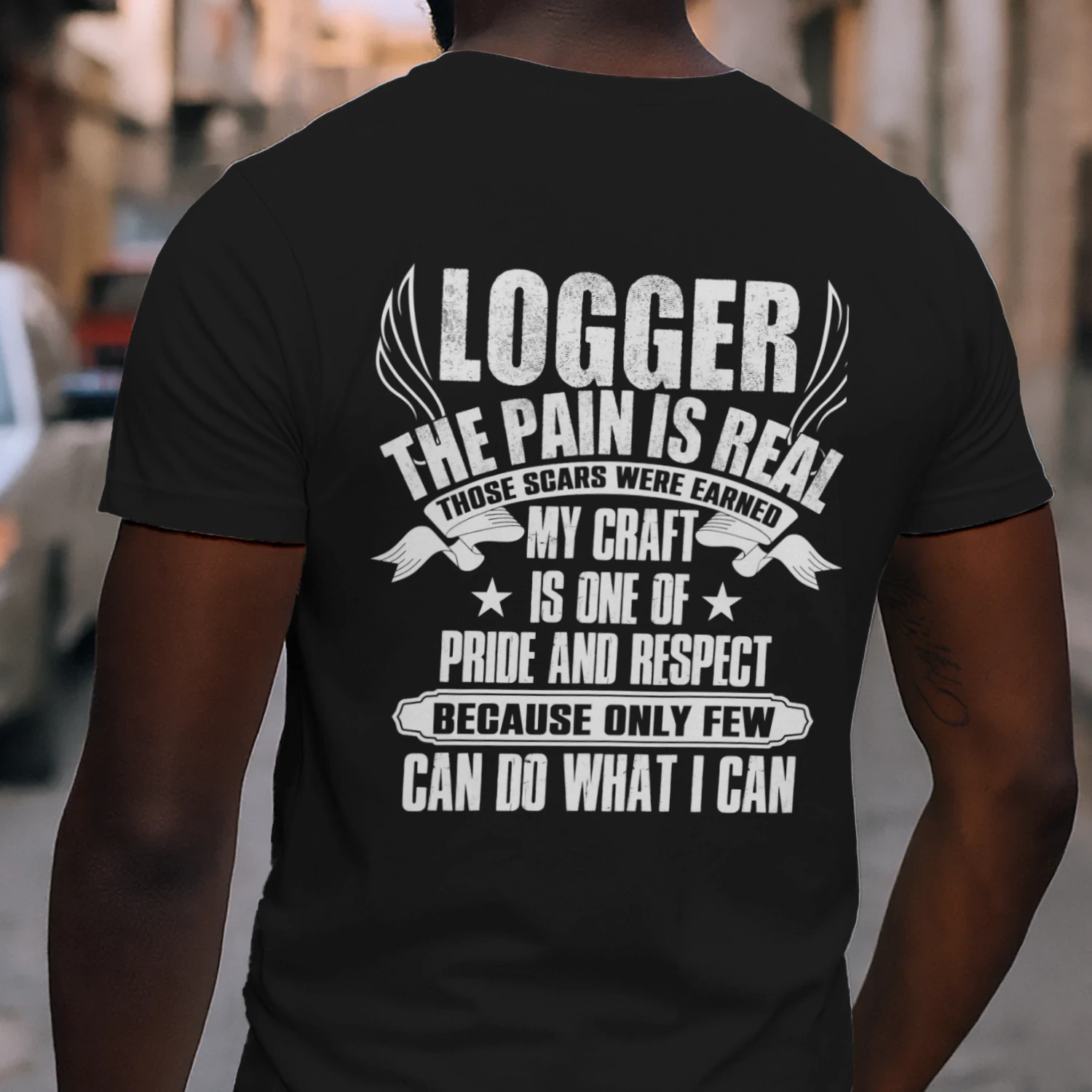 Logger - My Craft Is One Of Pride and Respect