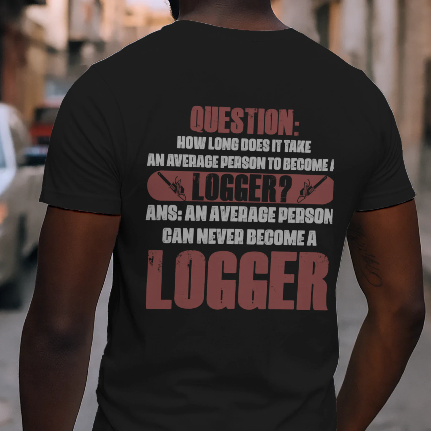 An average person can never become a Logger