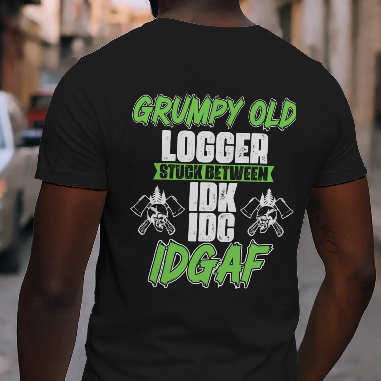 GRUMPY OLD LOGGER STUCK BETWEEN IDK IDC IDGAF