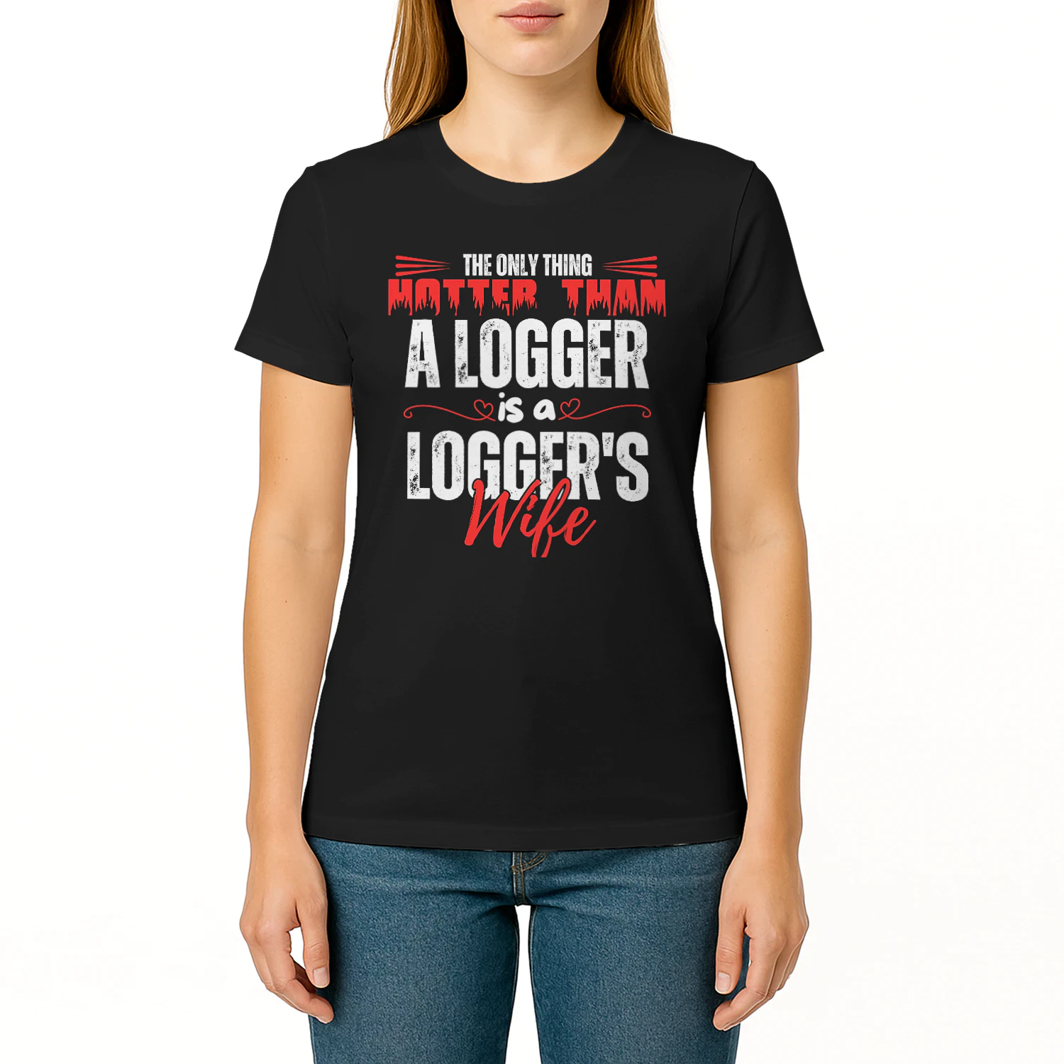 THE ONLY THING HOTTER THAN A LOGGER