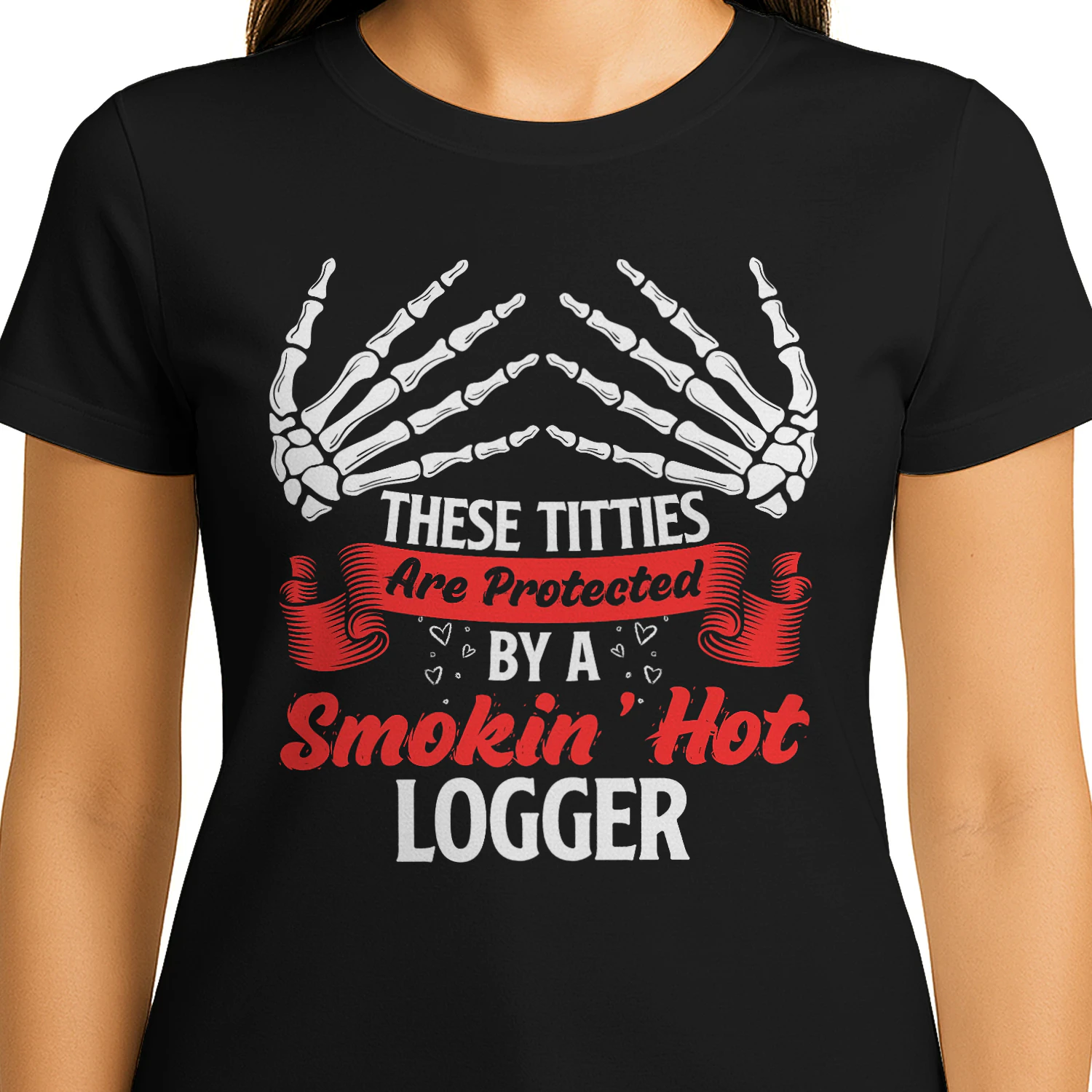Protected By A Smokin Hot Logger