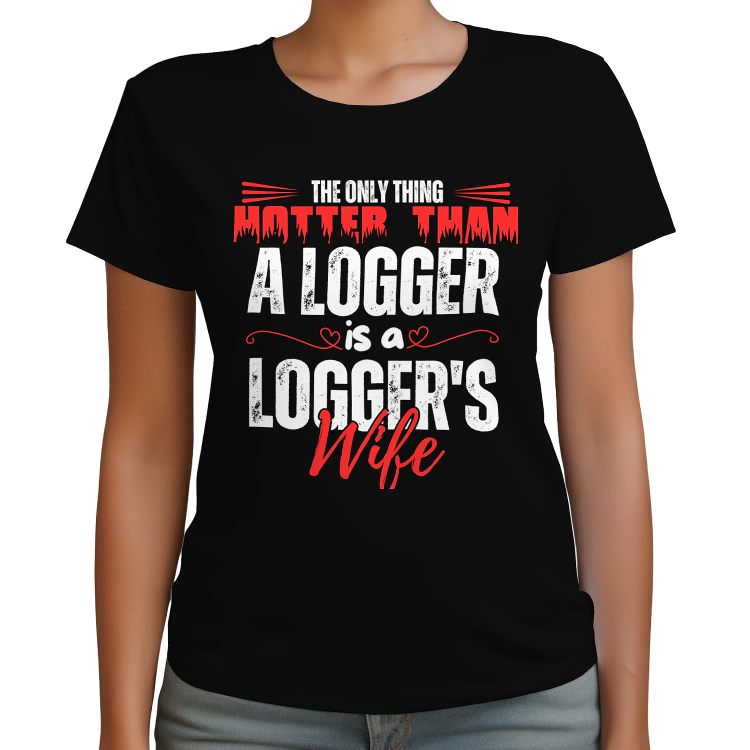 THE ONLY THING HOTTER THAN A LOGGER