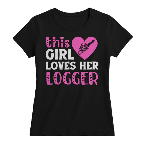 This Girl Loves Her Logger