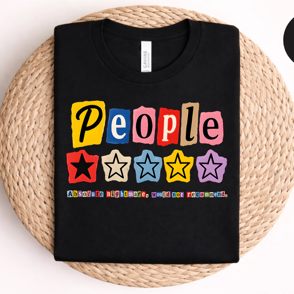 People Absolute Nightmare Would Not Recommend Shirt , Funny Review Star Rating Tee