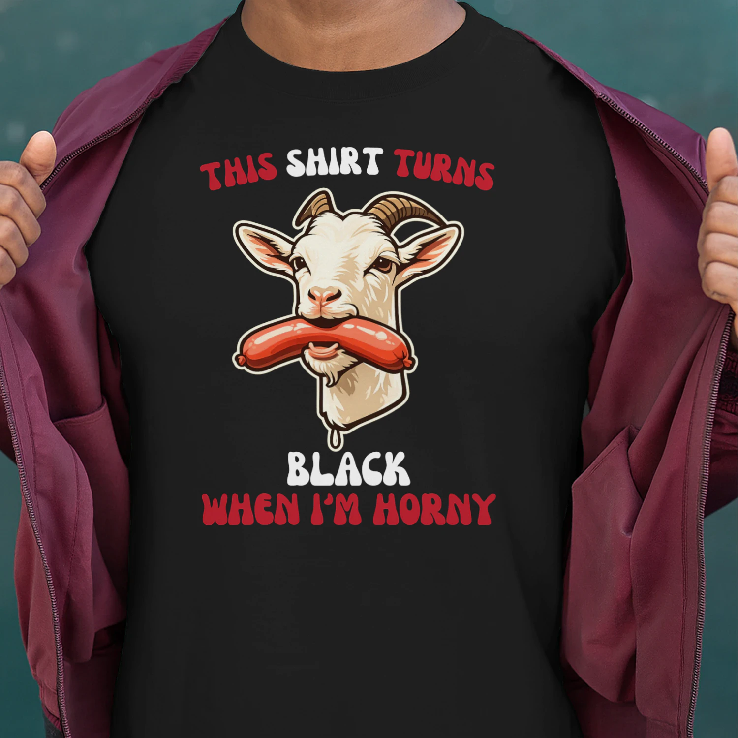 This Shirt Turns Black When I'm Horny Tee For Hot Girls, Goat Swallow Sausage Shirt, Adult Humor Gag Gift, Funny Inappropriate Adult TShirt