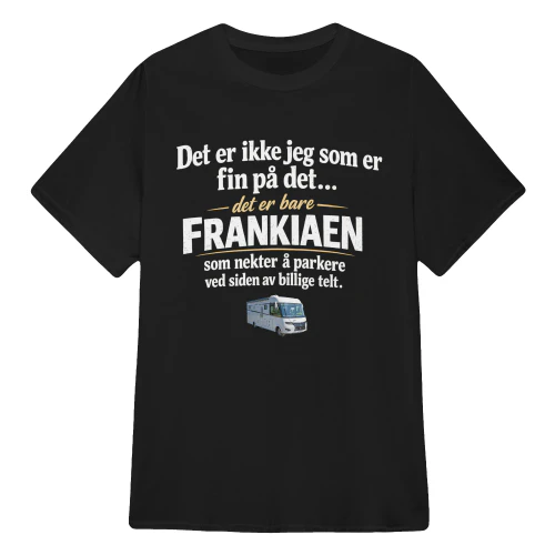 Det er ikke jeg som er fin på det… det er bare Frankiaen som nekter å parkere ved siden av billige telt