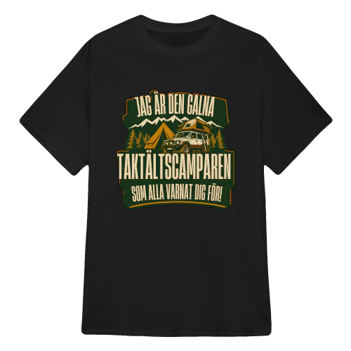 JAG ÄR DEN GALNA TAKTÄLTSCAMPAREN SOM ALLA VARNAT DIG FÖR!