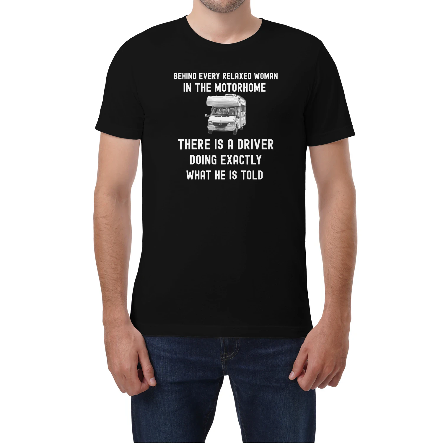 Behind every relaxed woman in the motorhome, there is a driver doing exactly what he is told