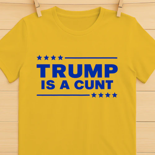 Trump Is A Cunt 