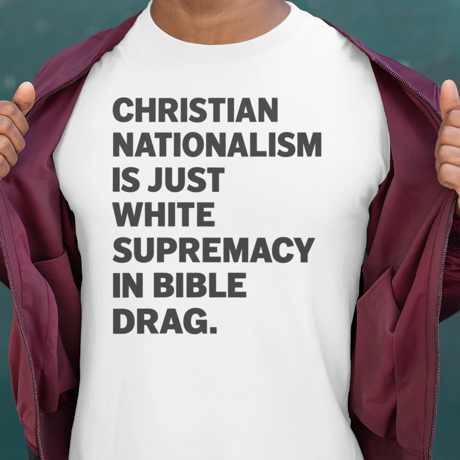 Christian Nationalism Is Just White Supremacy In Bible Drag Unisex T-shirt
