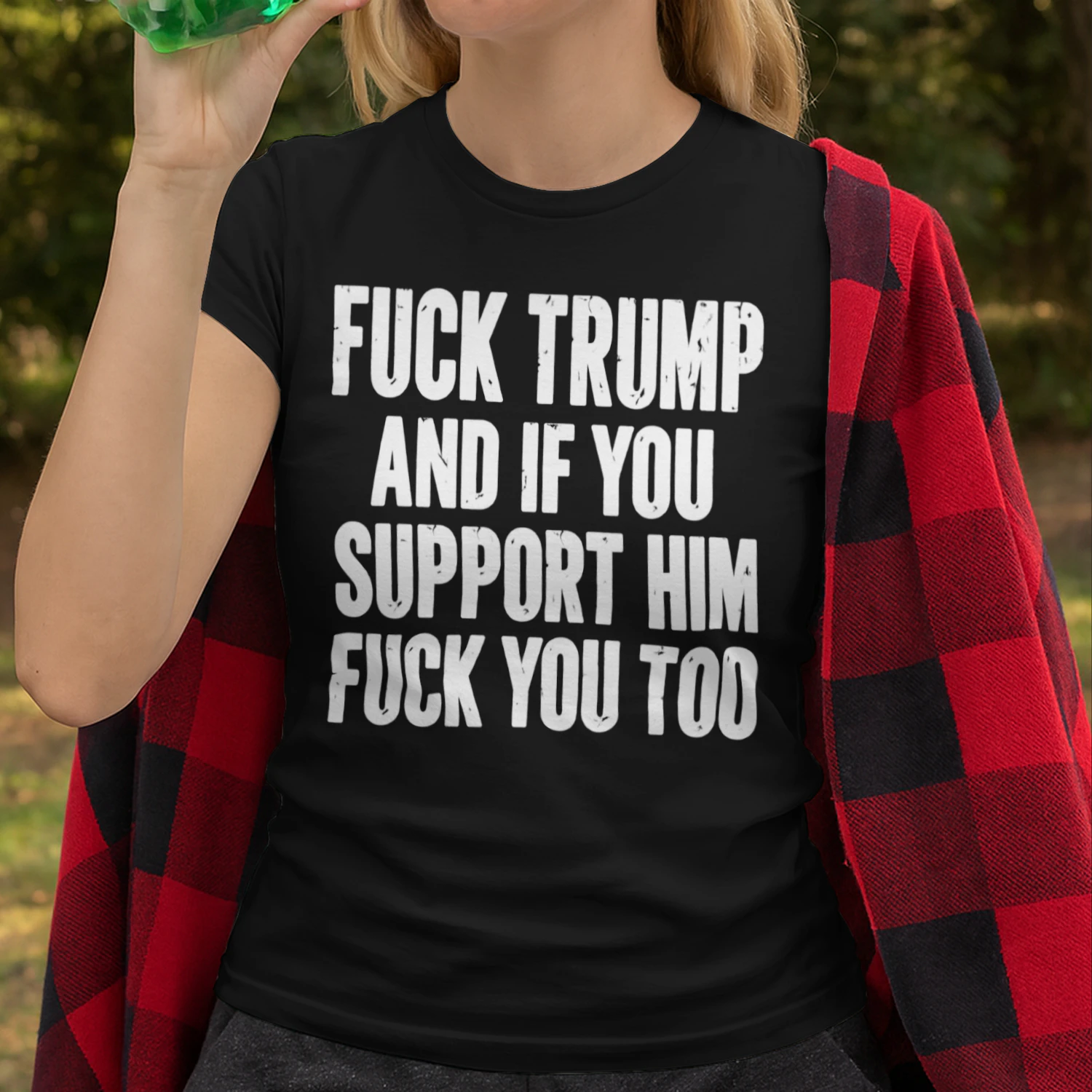 FUCK TRUMP AND IF YOU SUPPORT HIM FUCK YOU TOO Unisex T-shirt