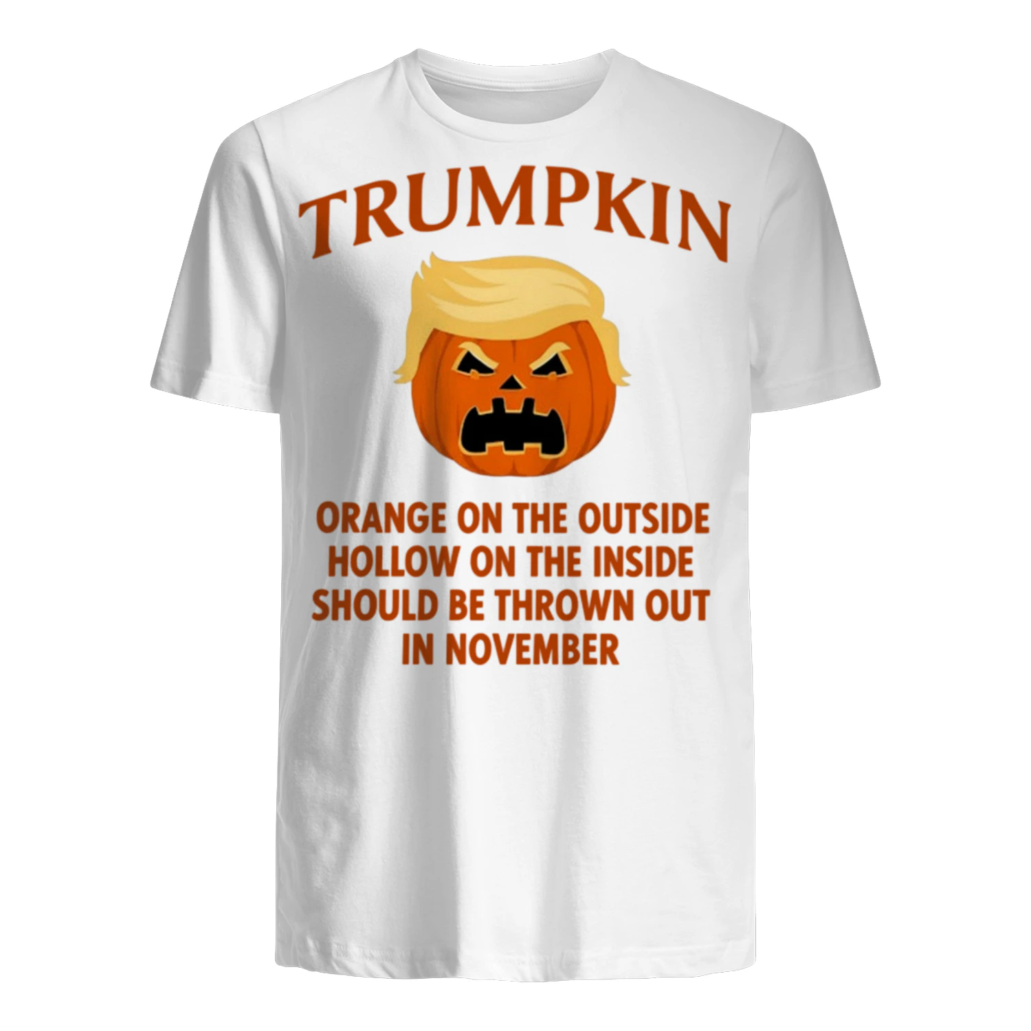 Halloween Anti Trumpkin Orange On The Outside Hollow Inside Unisex T-shirt
