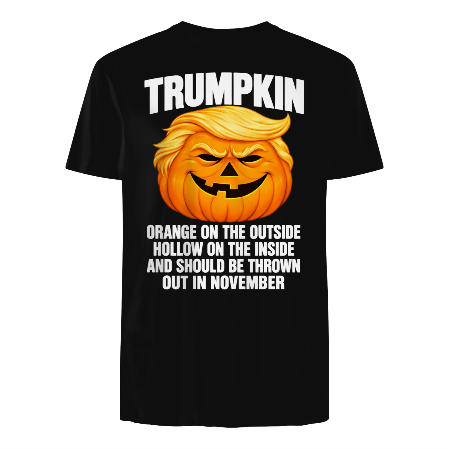 Halloween Anti Trumpkin Orange On The Outside Hollow Inside Unisex T-shirt