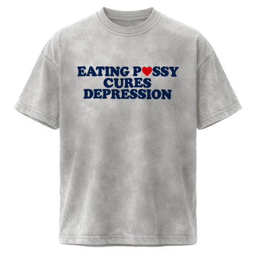 EATING POSSY CURES DEPRESSION 