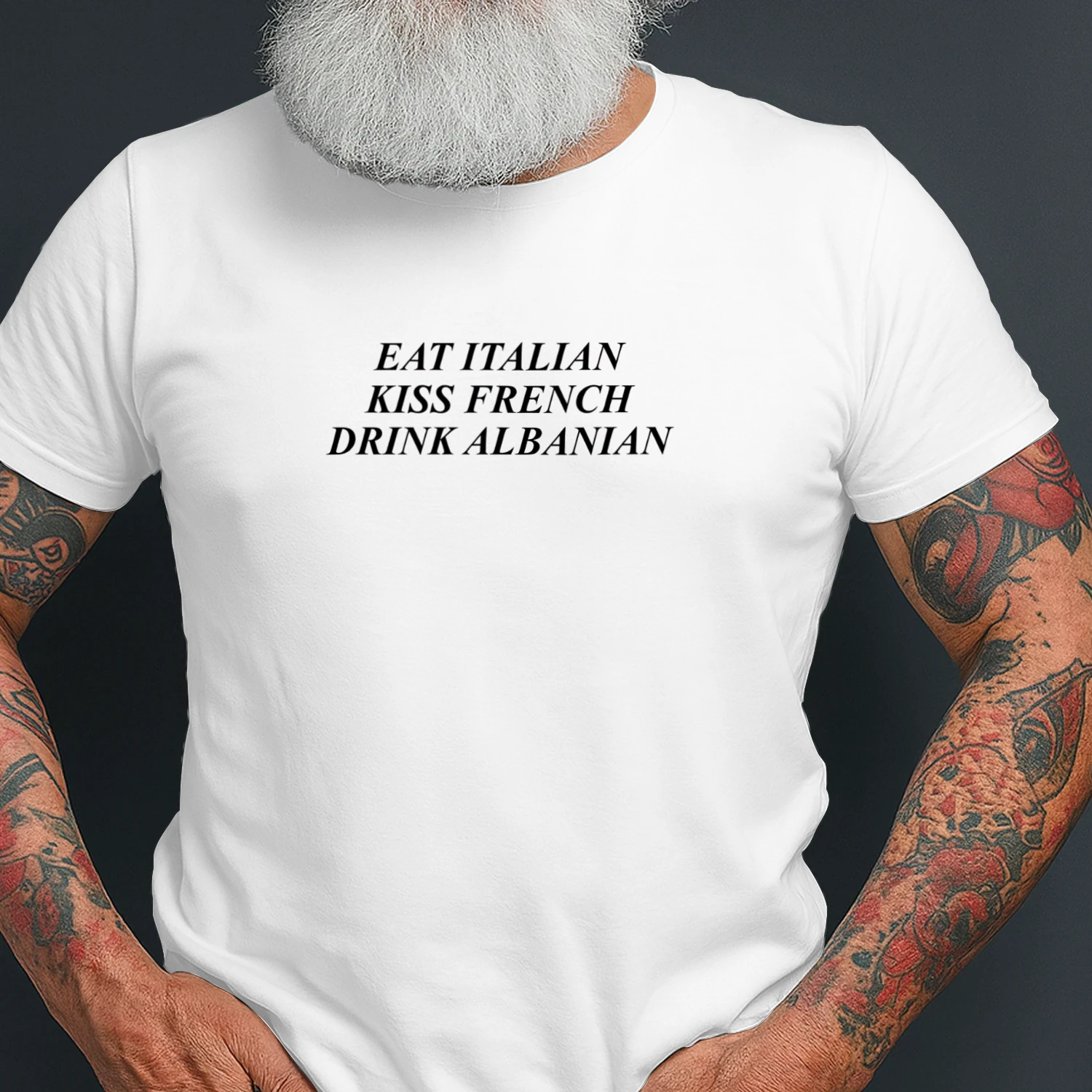 Eat Italian Kiss French Drink Albanian Shirt