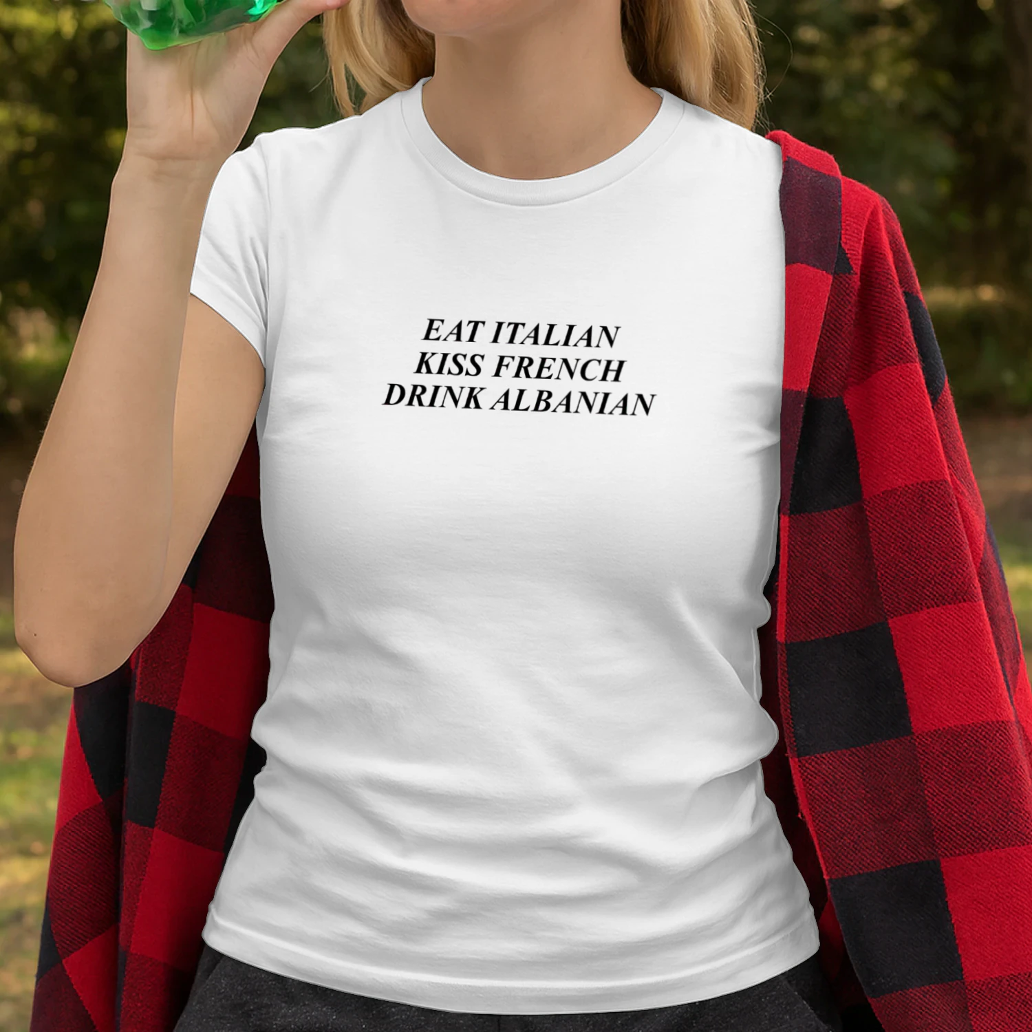 Eat Italian Kiss French Drink Albanian Shirt