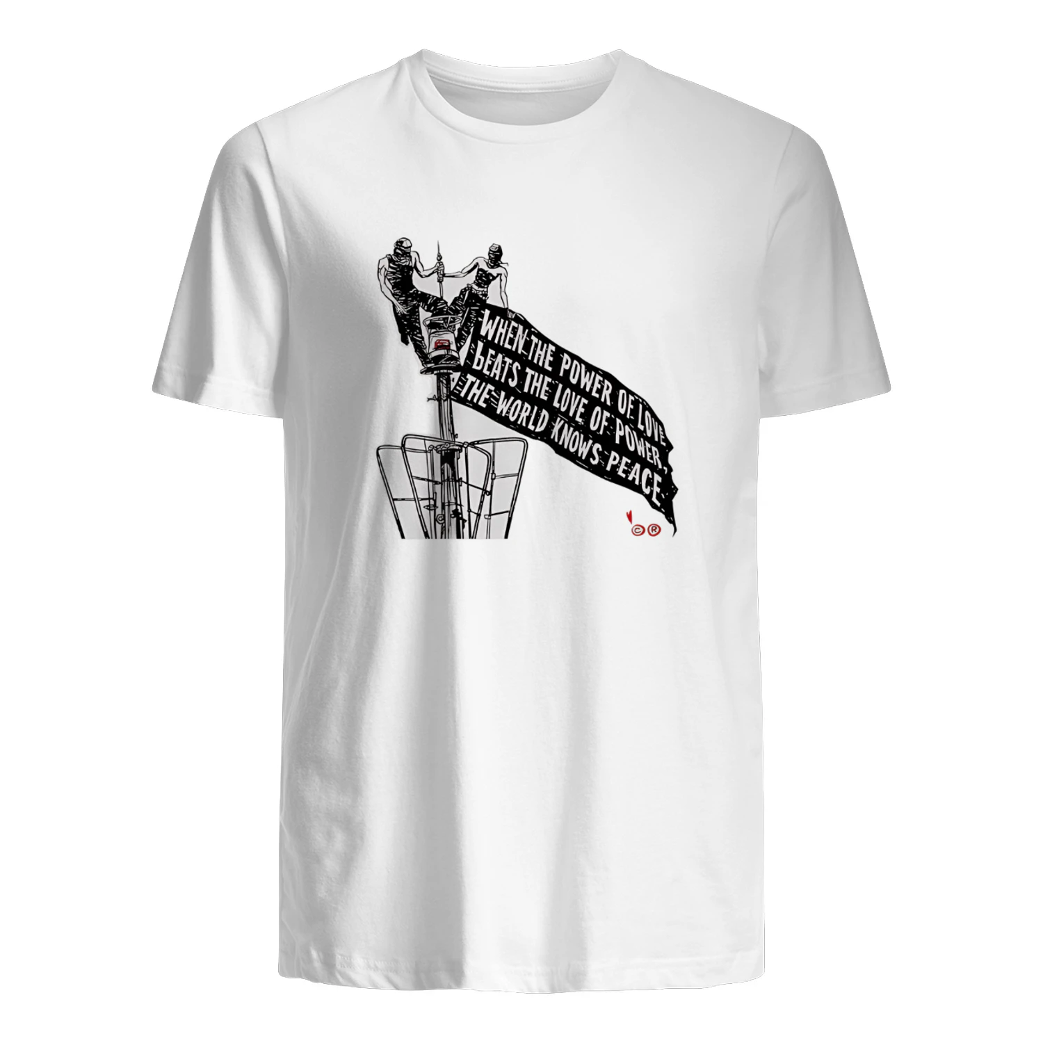 When The Power Of Love Beats The Love Of Power The World Knows Peace T-Shirt