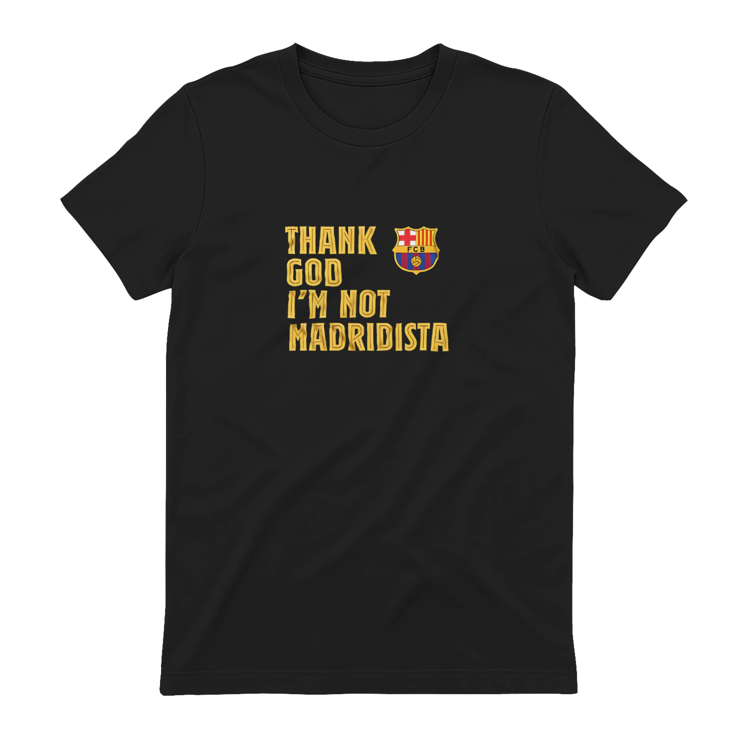 FC Barcelona Thank God I’m Not Madridista shirt