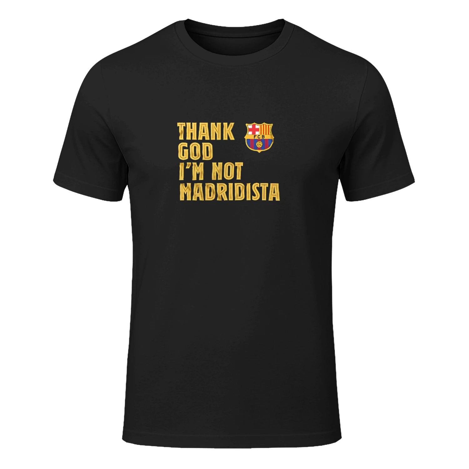 FC Barcelona Thank God I’m Not Madridista shirt