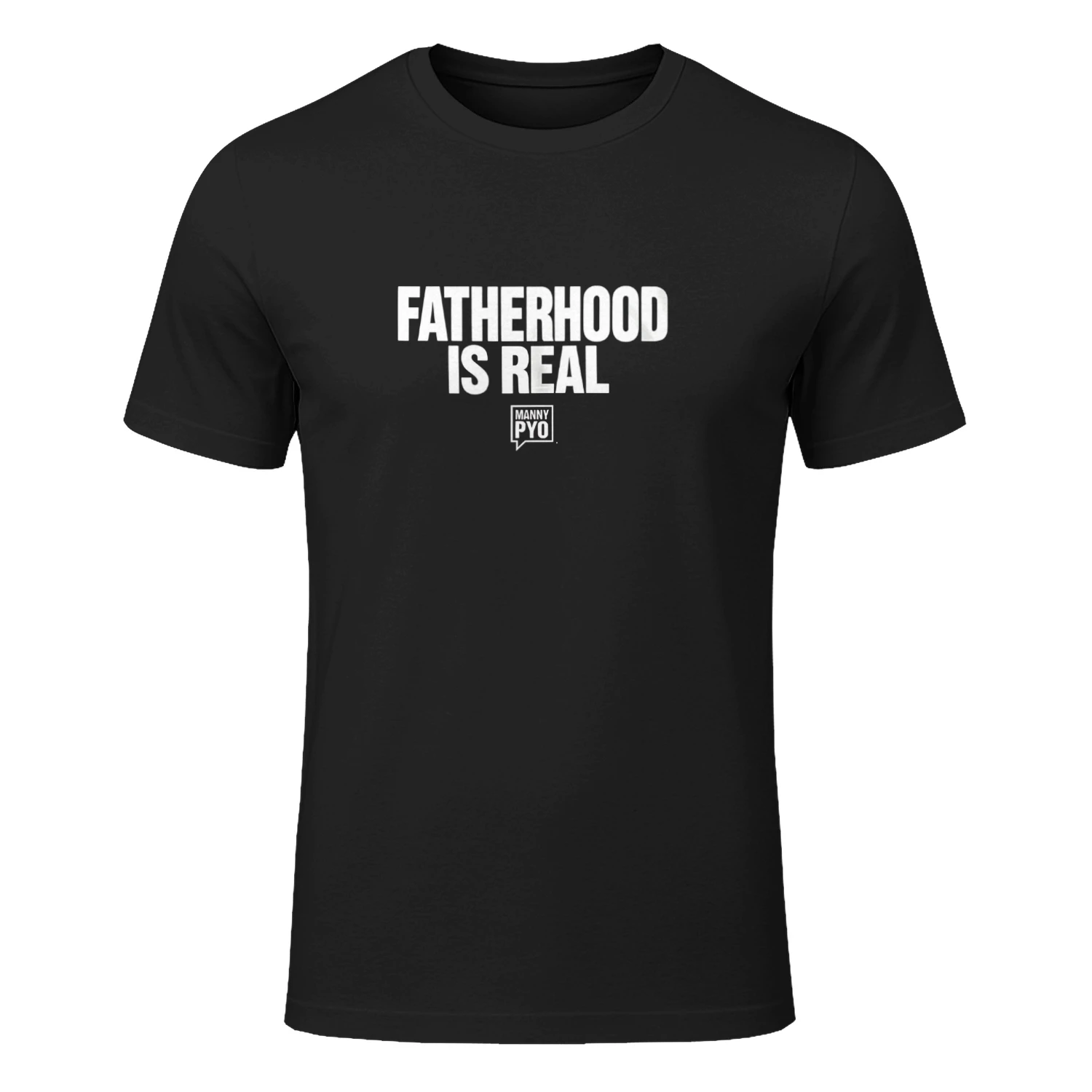 Manny Pyo Fatherhood Is Real shirt