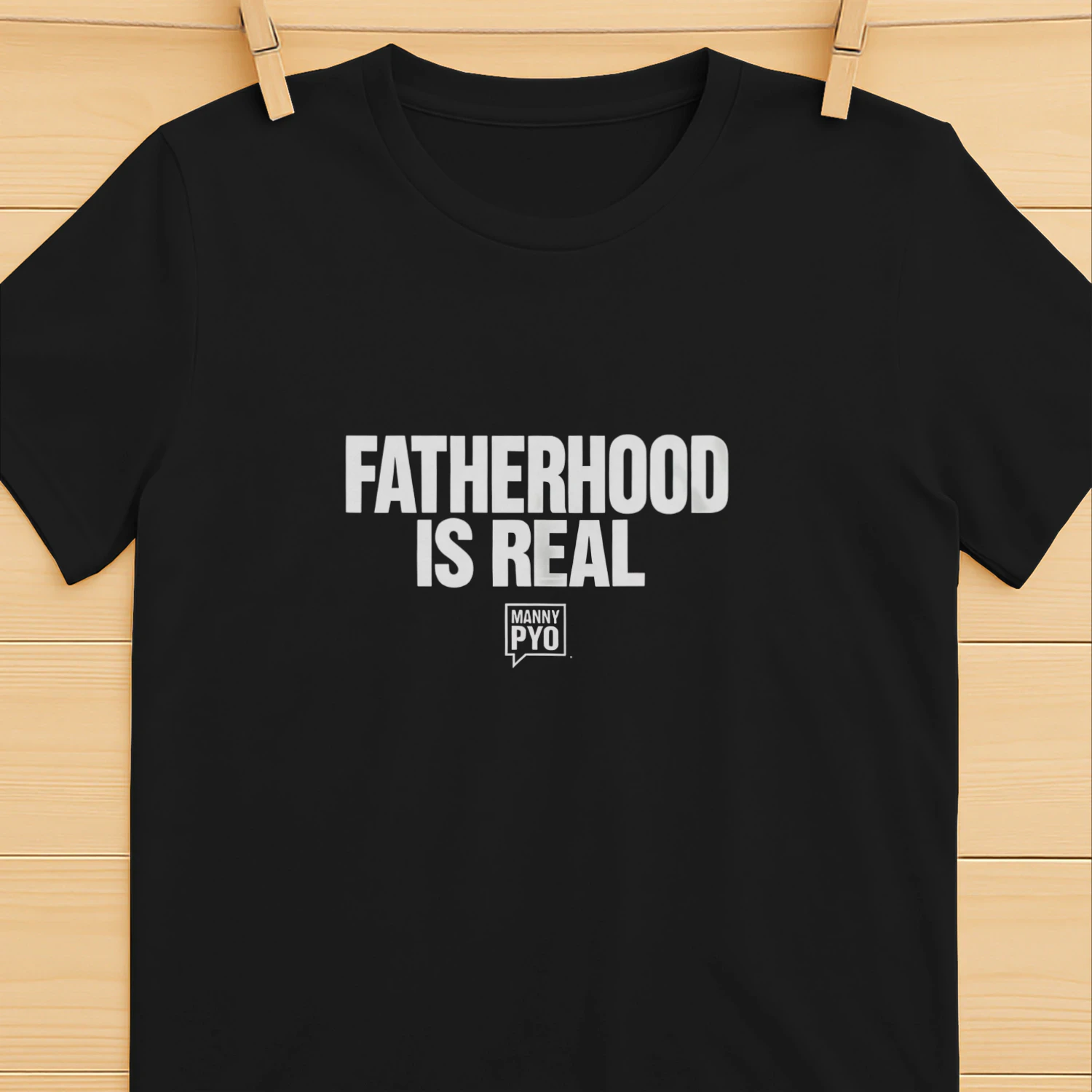 Manny Pyo Fatherhood Is Real shirt