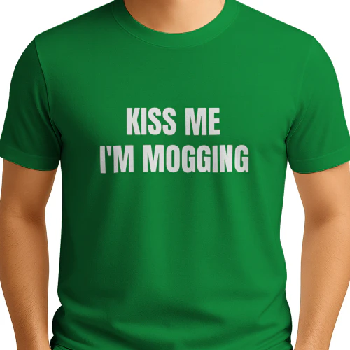 Kiss Me I’m Mogging Shirt