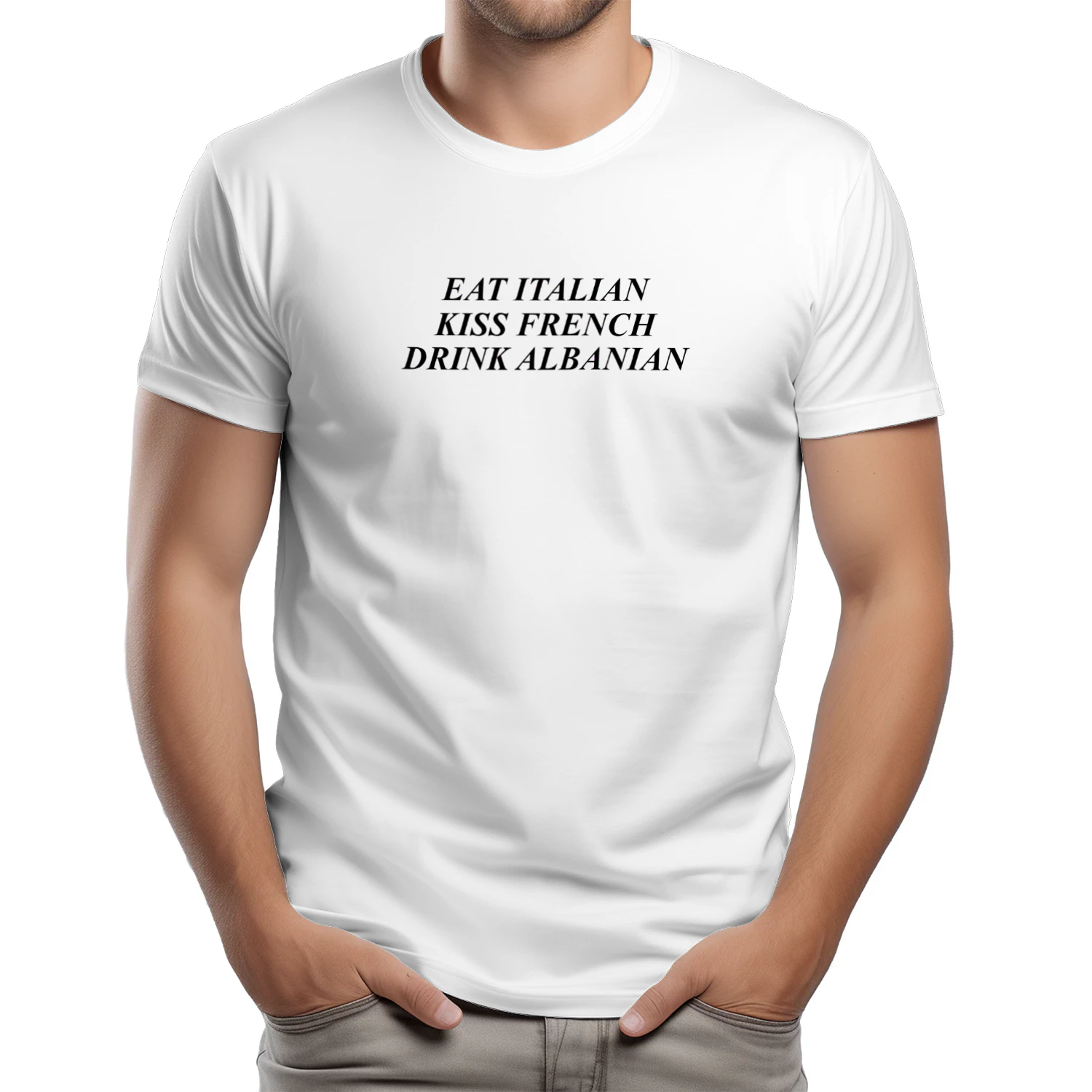 Eat Italian Kiss French Drink Albanian Shirt