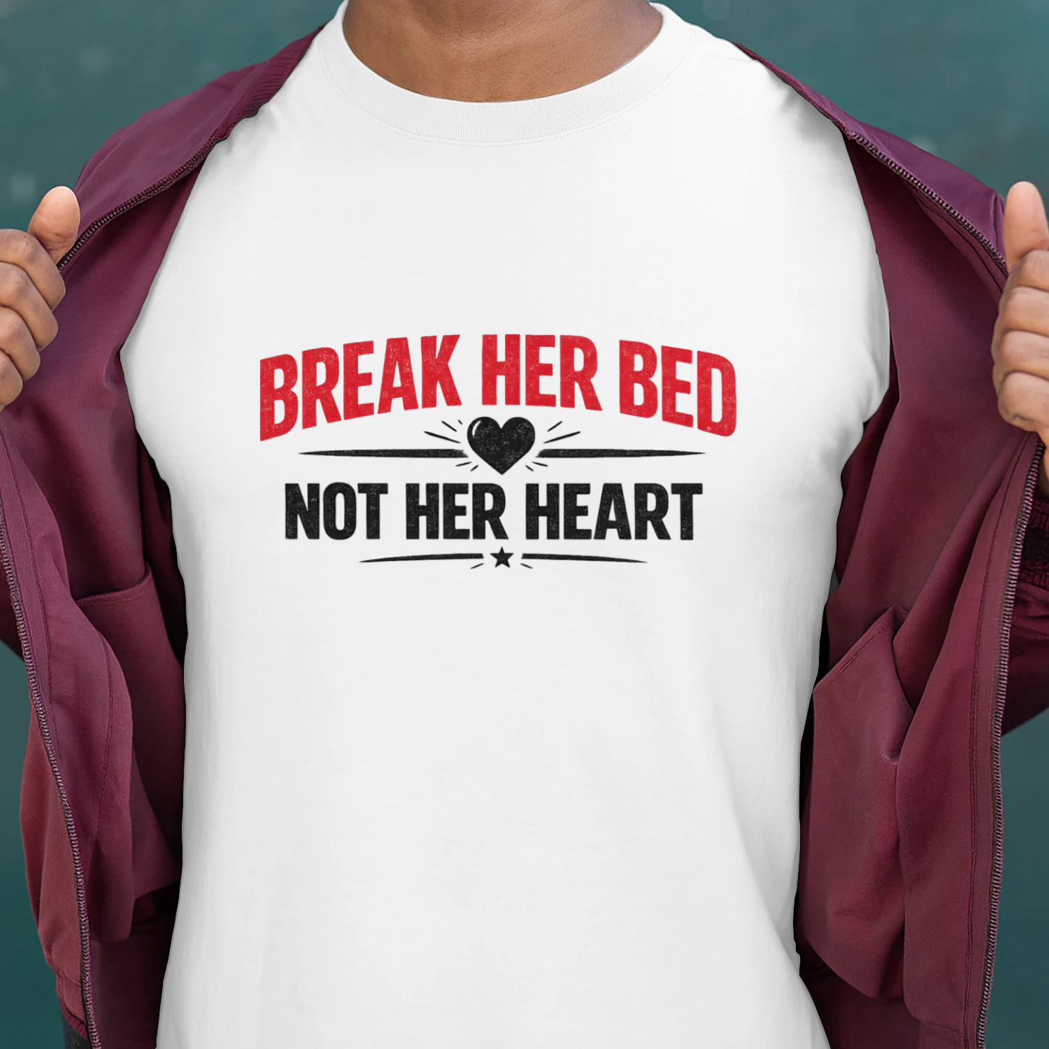 Break Her Bed Not Her Heart Funny Vintage
