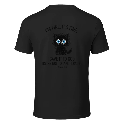I_m Fine It_s Fine I Gave It to God Cat Christian Statement