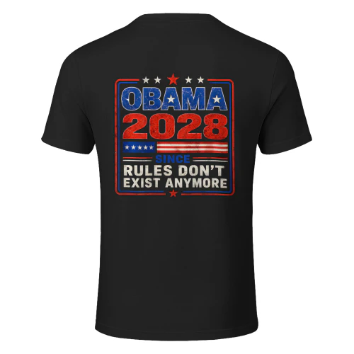 Obama 2028 Since Rules Don't Exist Anymore Satire (On Back) T-Shirt