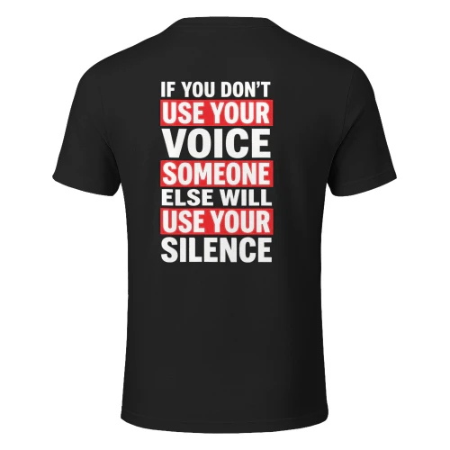 IF You Don't Use Your Voice